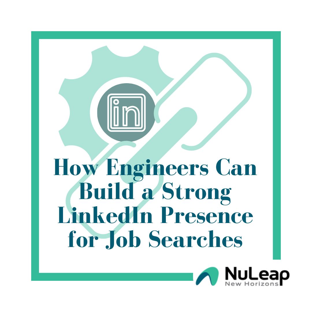 How Engineers Can Build a Strong LinkedIn Presence for Job Searches ...